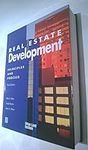 Real Estate Development: Principles
