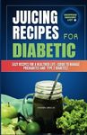 Juicing Recipes for Diabetics: Easy