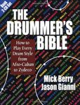 The Drummer's Bible: How to Play Every Drum Style from Afro-Cuban to Zydeco