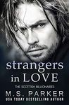 Strangers in Love (The Scottish Billionaires)