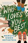 Who Loves You Best: A Novel