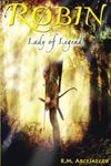 Robin: Lady of Legend (The Classic 