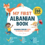 My First Albanian Book. Albanian-English Book for Bilingual Children: Albanian-English children's book with illustrations for kids. A great educational tool to learn Albanian for kids. Excellent Albanian bilingual book featuring first words