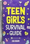 Teen Girl's Survival Guide: How to 