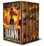 Nuclear Dawn: The Post-Apocalyptic Box Set: The Complete Apocalyptic Survival Thriller Series