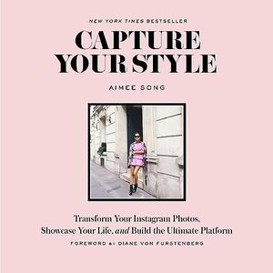 Capture Your Style:Transform Your Instagram Photos, Showcase Your Life, and Build the Ultimate Platform