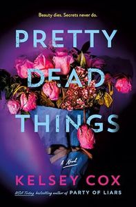 Pretty Dead Things: A Novel