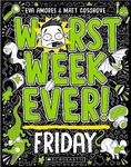 Worst Week Ever! Friday