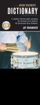 Drum Rudiment Dictionary: A Complete Reference Guide Containing the Percussive Arts Society's 40 International Drum Rudiments (Book & CD)