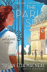 The Paris Spy: A Maggie Hope Mystery