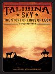 Talihina Sky: The Story of Kings of Leon