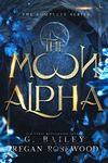 The Moon Alpha (The Moon Alpha Seri