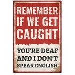 GLOBLELAND Vintage Metal Tin Sign Funny Retro "Remember If We Get Caught" Metal Wall Decor Decorative Tin Sign Art Plaque Poster 8×12inch/20x30cm for Home Kitchen Bar Club Decoration