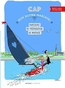 Cap sur notre mariage !: Parcours de préparation au mariage