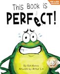 This Book Is Perfect!: A Funny Interactive Read Aloud Picture Book For Kids Ages 3-7