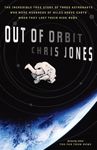 Out of Orbit: The Incredible True Story of Three Astronauts Who Were Hundreds of Miles Above Earth When They Lost Their Ride Home