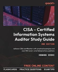 CISA - Certified Information Systems Auditor Study Guide - Second Edition: Achieve CISA certification with practical examples and over 850 exam-oriented practice questions