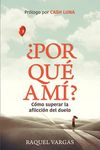 ¿Por qué a mí? [Paperback] Raquel V