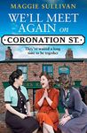 We'll Meet Again On Coronation Street: A heartwarming historical saga based on the TV series: Book 5