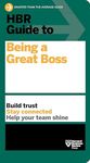 HBR Guide to Being a Great Boss: How Leaders Transform Their Organizations and Create Lasting Value