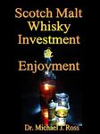 Scotch Malt Whisky Investment & Enjoyment