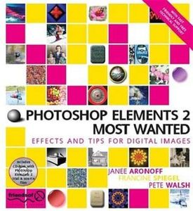 Photoshop Elements 2 Most Wanted: Digital Photography, Restoring, Retouching, Art and Combining Photos