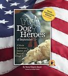 Dog Heroes of September 11th: A Tribute to America's Search and Rescue Dogs