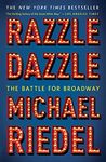 Razzle Dazzle: The Battle for Broadway