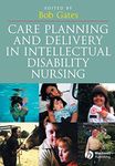 Care Planning and Delivery in Intellectual Disability Nursing