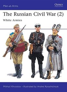 The Russian Civil War (2): White Armies.