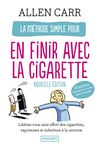 MÉTHODE SIMPLE POUR EN FINIR AVEC LA CIGARETTE (LA) N.É.