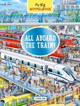 My Big Wimmelbook®—All Aboard the Train!: A Look-and-Find Book (Kids Tell the Story)