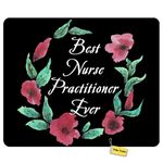 Gaming/Working Mousepad Best Nurse Practitioner Ever Flowers Round Rectangle Non-Slip Rubber Comfortable Desk Mousepad Standard Mouse Pad Gift 9.5"x7.9"