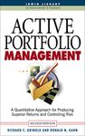 Active Portfolio Management: A Quantitative Approach for Producing Superior Returns and Selecting Superior Returns and Controlling Risk (McGraw-Hill Library of Investment and Finance)