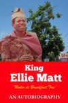 King Ellie Matt: “Under De Breadfruit Tree”: An Autobiography