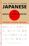 The Complete Learn Japanese For Adu