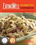 Eating Well Diabetes Cookbook: Delicious Recipes And Tips For A Healthy-carbohydrate Lifestyle