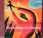 The Rough Guide to African Music for Children: Congo to Zimbabwe: Dynamic Dances for Kids