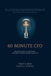 60 Minute CFO: Bridging the Gap Between Business Owner, Banker, and CPA