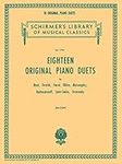 Eighteen Original Piano Duets: By Bizet, Dvorak, Faure, Gliere, Mussorgsky, Rachmaninoff, Saint-Saens, Stravinsky (Schirmer's Library of Musical Classics, 1764)