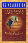 Reincarnation: The Missing Link In Christianity