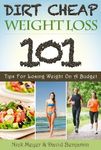 Dirt Cheap Weight Loss: 101 Tips fo