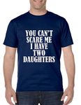 ALLNTRENDS Men's T Shirt You Can't Scare Me I have Two Daughters Funny (S, Navy Blue)