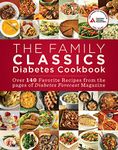 The Family Classics Diabetes Cookbook: Over 140 Favorite Recipes from the Pages of Diabetes Forecast Magazine