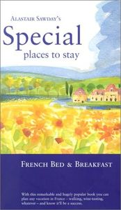 Alastair Sawday's French Bed & Breakfast