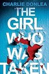 The Girl Who Was Taken: A Gripping 