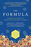 The Formula: Unlocking the Secrets to Raising Highly Successful Children