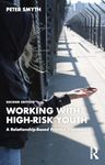 Working with High-Risk Youth: A Relationship-Based Practice Framework