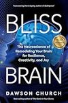 Bliss Brain: The Neuroscience of Re