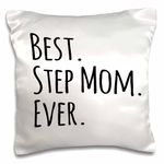 3dRose LLC. Best Step Mom Ever-Gifts for Family and Relatives-Stepmom-Stepmother-Good for Mothers Day-Pillow Case, (pc_151543_1), Satin, White, 16 x 16 inch